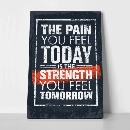 Πινακας σε καμβά PAIN TODAY STRENGTH TOMORROW - Αθληματα και Χομπυ Sticky 1