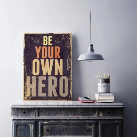 Πινακας σε καμβά BE YOUR OWN HERO - Typography και Χαρτες
