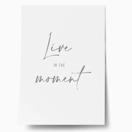 Πόστερ LIVE IN THE MOMENT - Φρασεις - Κείμενο Sticky 1