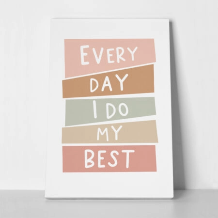 Πινακας σε καμβά EVERY DAY MY BEST - Παιδικοι και set Sticky 1