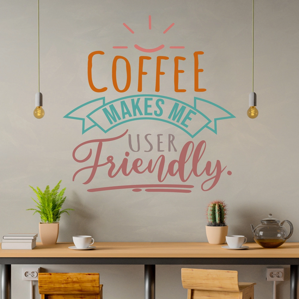 Aυτοκόλλητο Τοίχου COFFEE MAKES ME USER FRIENDLY