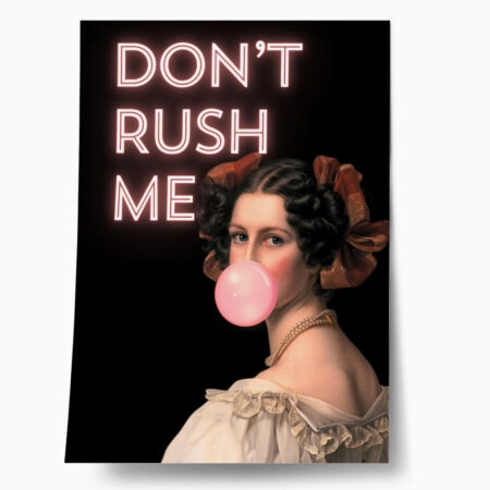 Πόστερ ALTERED ART DONT RUSH ME - Φρασεις - Κείμενο Sticky 1