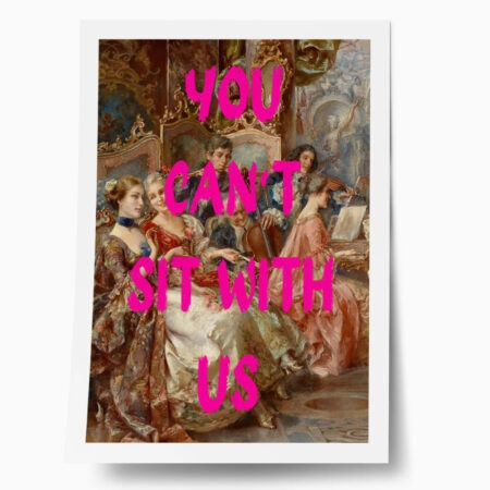 Πόστερ ALTERED ART YOU CANT SIT WITH US - Φρασεις - Κείμενο Sticky 1