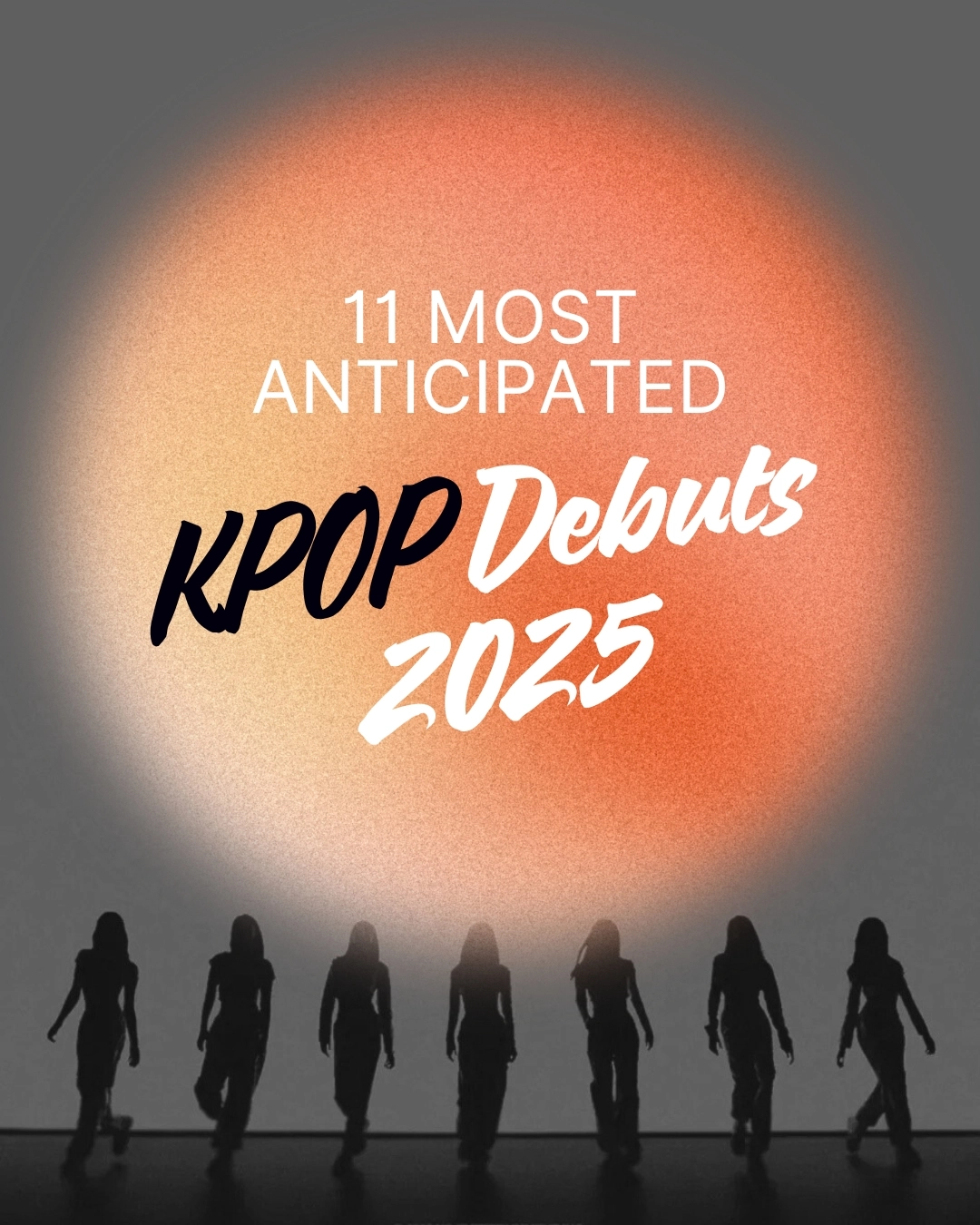 Most Anticipated K-Pop Debuts of 2025