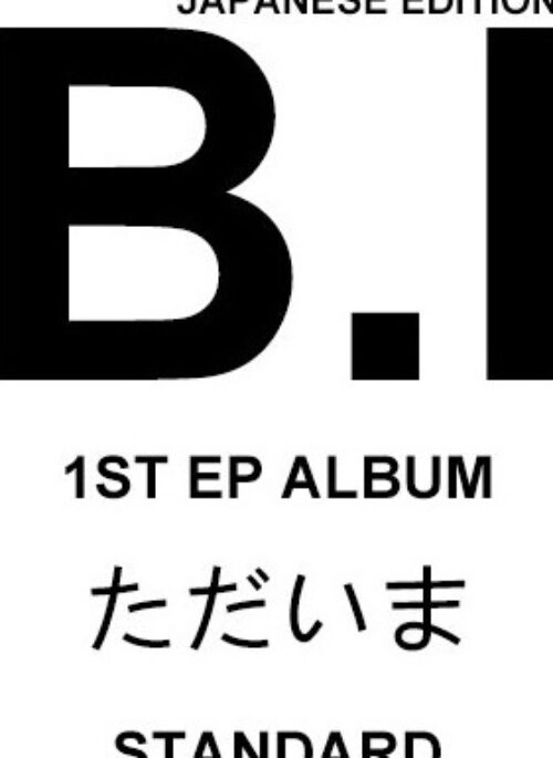B.I 1st Mini Album – ただいま | Japanese Edition, Standard version