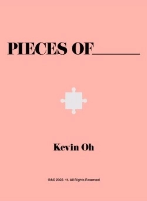 Kevin Oh 1st Full Album – Pieces of _