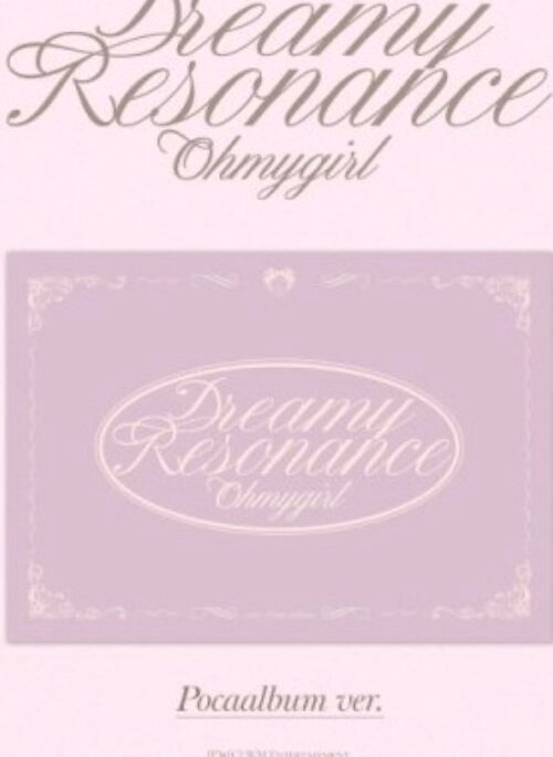 OH MY GIRL 10th Mini Album – Dreamy Resonance | POCA Album