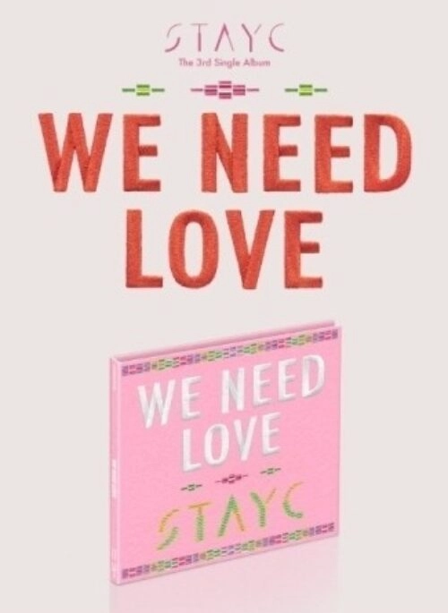 STAYC 3rd Mini Album - WE NEED LOVE | Digipack Version