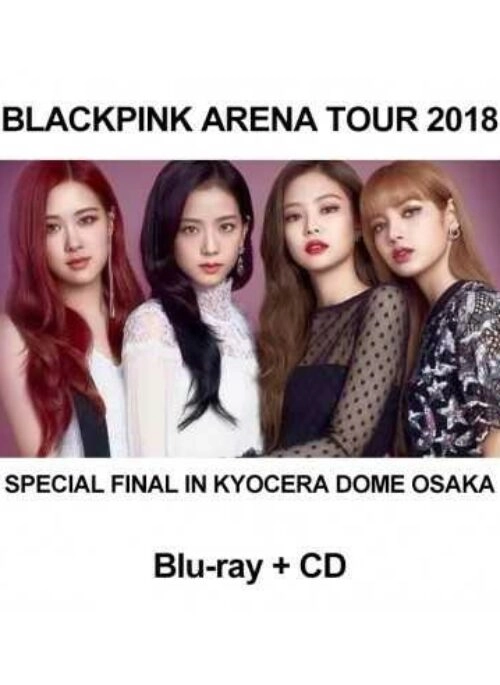 BLACKPINK Arena Tour 2018 – Special Final In Kyocera Dome Osaka | Blu-ray + CD