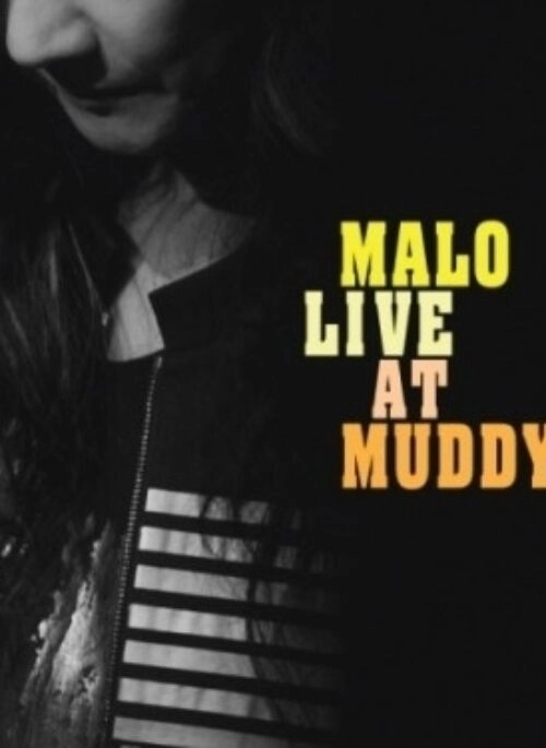 MALO Album – LIVE AT MUDDY